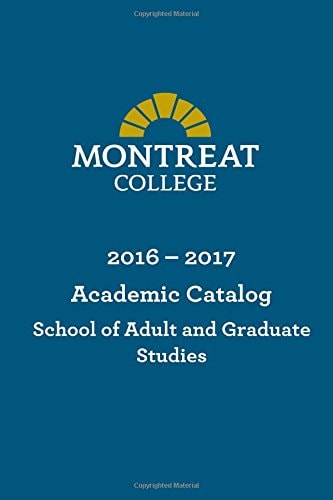 Montreat College School of Adult and Graduate Studies Academic Catalog 2016-2017
