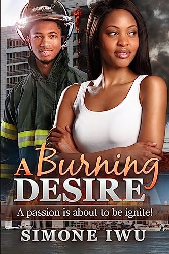 A Burning Desire An African American Fireman Romance