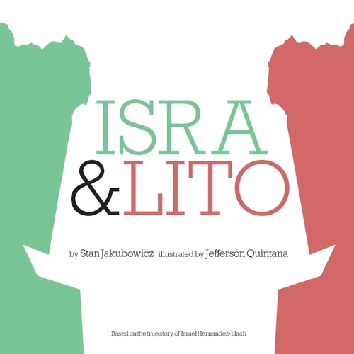 Isra and Lito Based on the True Story of Israel Hernandez-Llach