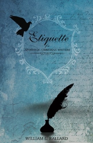Etiquette For Apostolic Christian Writers
