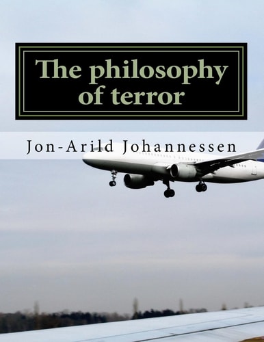 The Philosophy of Terror Nietzsches Theory of Freedom, Obedience and Resentment