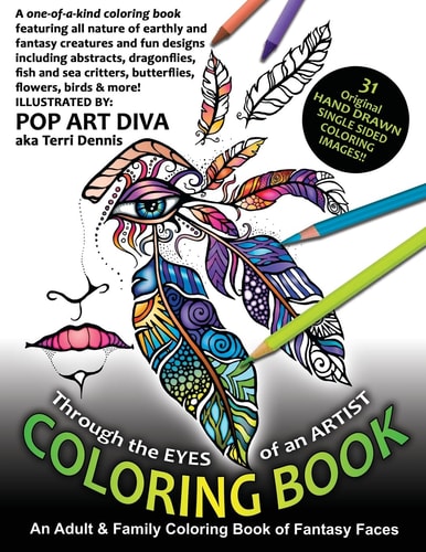 Through the EYES of an ARTIST Fantasy Art Coloring Book An Adult and Family Coloring Book of Fantasy Faces
