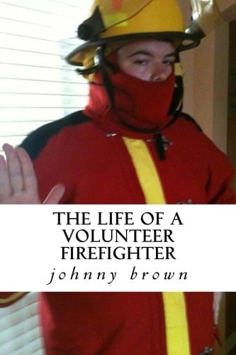 The Life of a Volunteer Firefighter