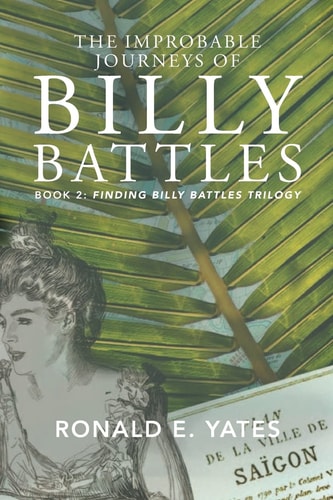 The Improbable Journeys of Billy Battles (Book 2 in the Finding Billy Battles Trilogy)