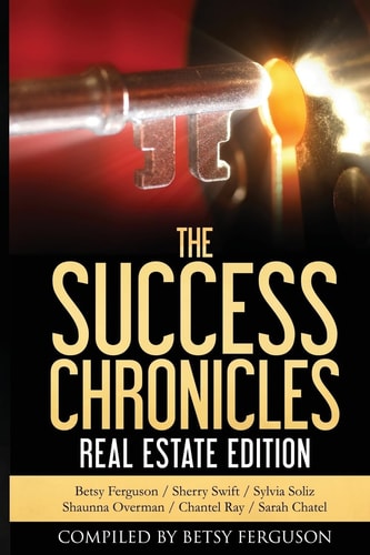The Success Chronicles Real Estate Edition