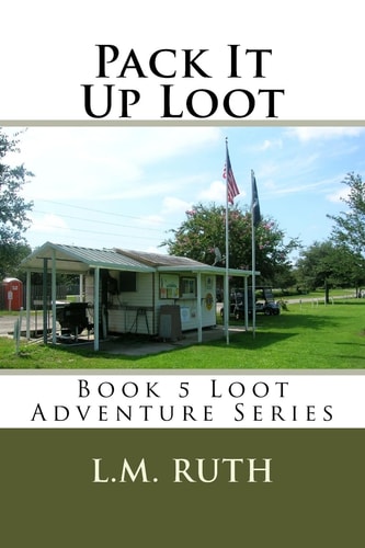 Pack It Up Loot Loot Adventure Series - Book 5