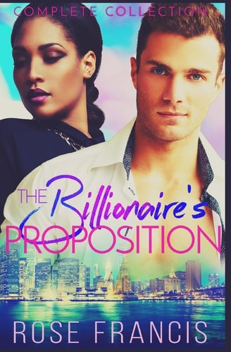 The Billionaire's Proposition Complete Collection