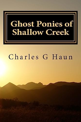 Ghost Ponies of Shallow Creek For Young Readers