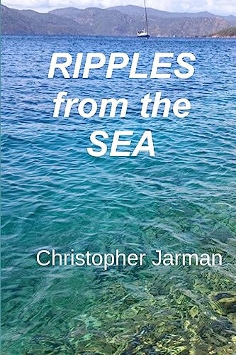 Ripples from the Sea A Delivery Skipper's Story