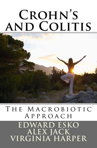 Crohn's and Colitis The Macrobiotic Approach