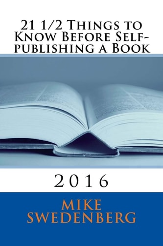 21 1/2 Things to Know Before Self-Publishing a Book 2016
