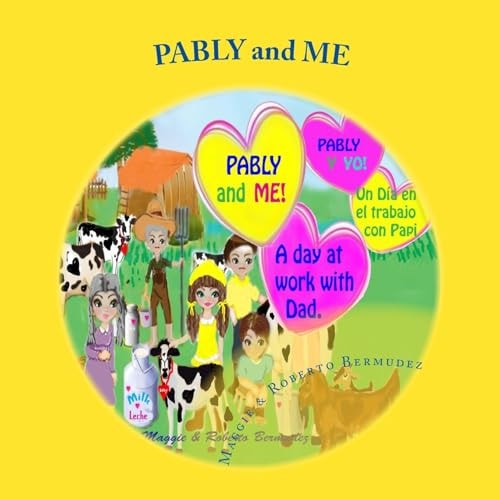 Pably and Me, " A Day at Work with Dad" A Day at Work with Dad