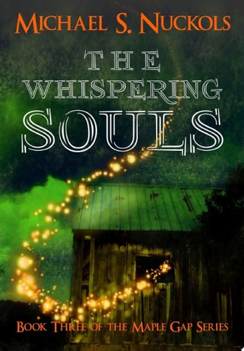 The Whispering Souls Book 3 of the Maple Gap Series
