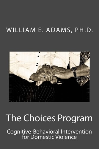 The Choices Program Cognitive-Behavioral Intervention for Domestic Violence