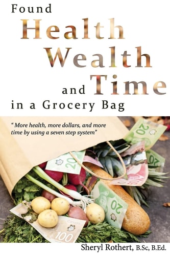 Found Health, Wealth, and Time in a Grocery Bag
