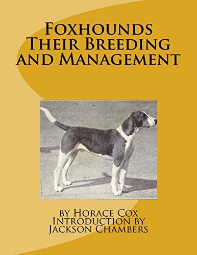 Foxhounds Their Breeding and Management