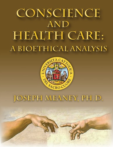 Conscience and Health Care A Bioethical Analysis