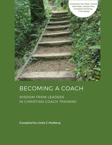 Becoming a Coach Wisdom from Leaders in Christian Coach Training