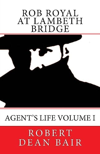 Rob Royal At Lambeth Bridge Agent's Life
