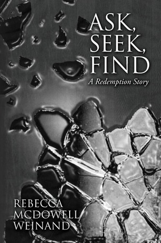 Ask, Seek, Find A Redemption Story