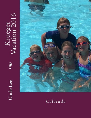 Krueger Vacation 2016 Colorado