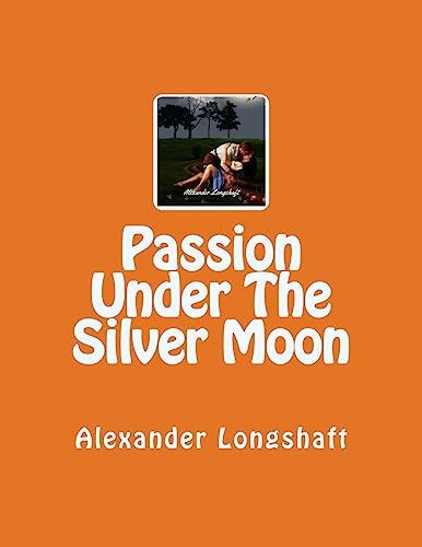 Passion Under The Silver Moon