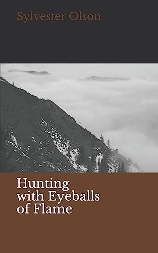 Hunting with Eyeballs of Flame