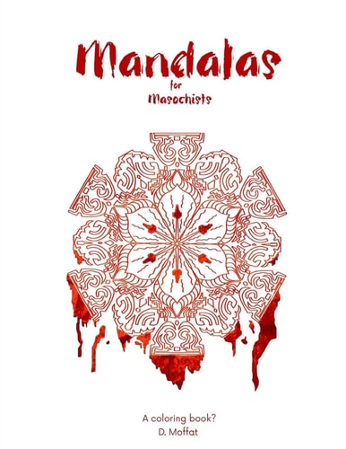 Mandalas for Masochists