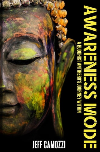 Awareness MODE A Buddhist Antihero's Journey Within