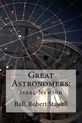 Great Astronomers Isaac Newton