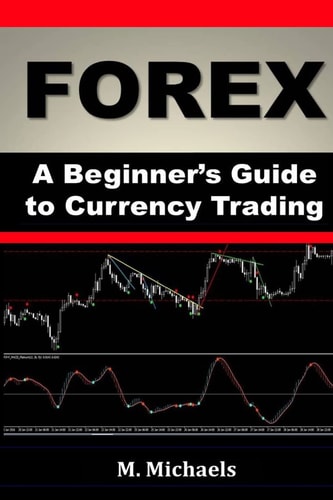 Forex - A Beginner's Guide to Currency Trading