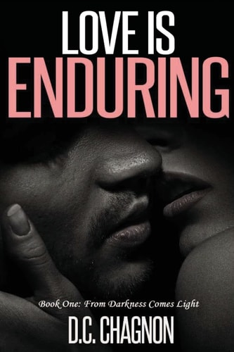 Love Is Enduring, Book One From Darkness to Light