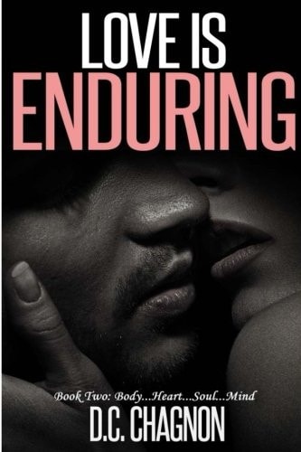 Love Is Enduring, Book Two Body... Heart... Soul... Mind