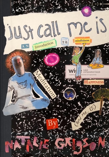 Just Call Me Is An Introduction to Mindfulness