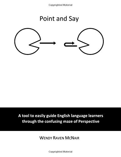 Point and Say A Tool to Easily Guide English Language Learners Through the Confusing Maze of Perspective