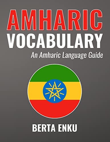 Amharic Vocabulary An Amharic Language Guide