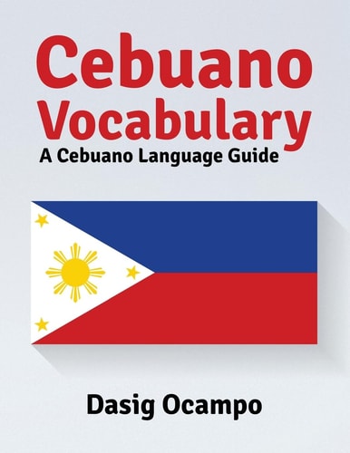 Cebuano Vocabulary A Cebuano Language Guide