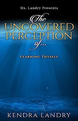 The Uncovered Perception Of... Learning Thyself!