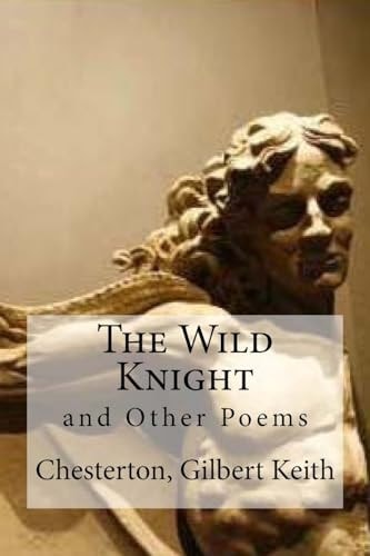 The Wild Knight And Other Poems