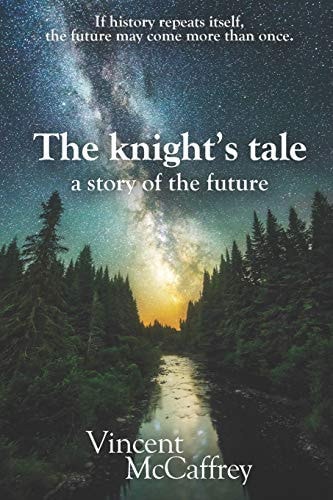 The Knight's Tale, a Story of the Future
