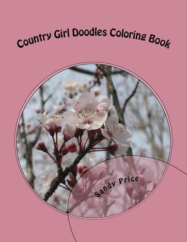 Country Girl Doodles Coloring Book Flowers Volume 1