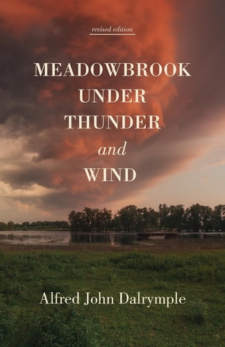 Meadowbrook Under Thunder and Wind (revised Edition)
