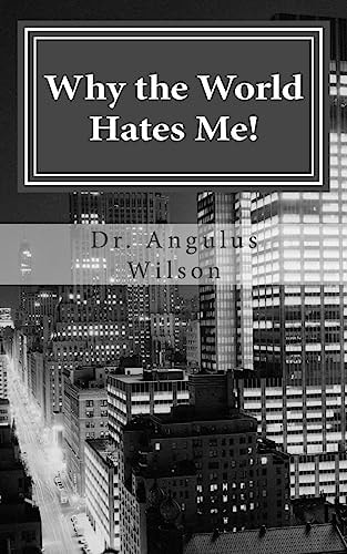 Why the World Hates Me! Spiritual Warfare and the Believer