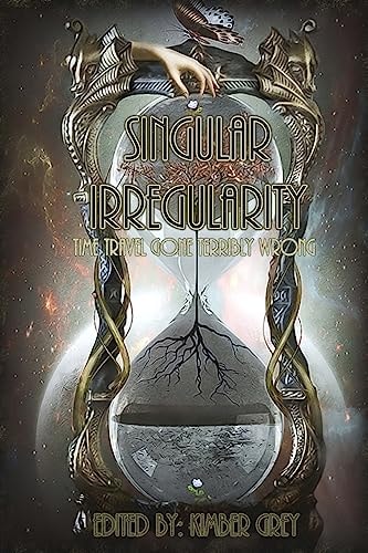 Singular Irregularity Time Travel Gone Terribly Wrong