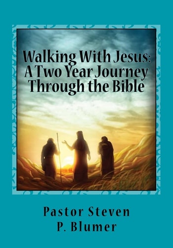 Walking With Jesus A Two Year Journey Through the Bible
