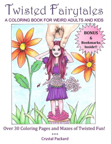Twisted Fairytales A Coloring Book for Weird Adults and Kids
