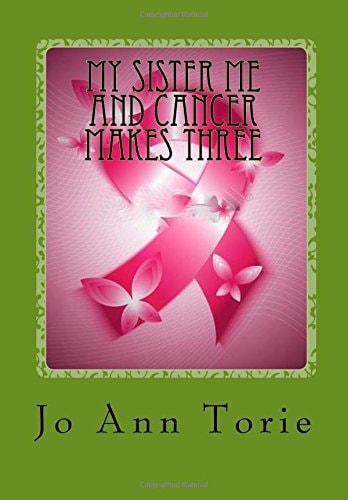 My Sister Me and Cancer Makes Three