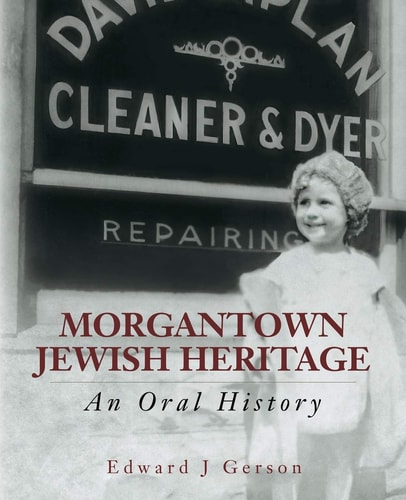 Morgantown Jewish Heritage An Oral History