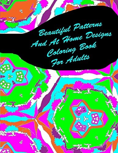 Beautiful Patterns And At Home Designs Coloring Book For Adults