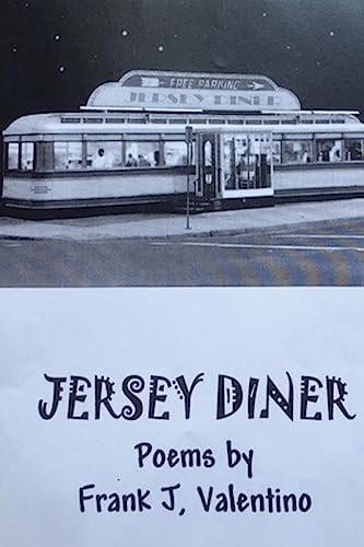 Jersey Diner Poems by Frank J. Valentino